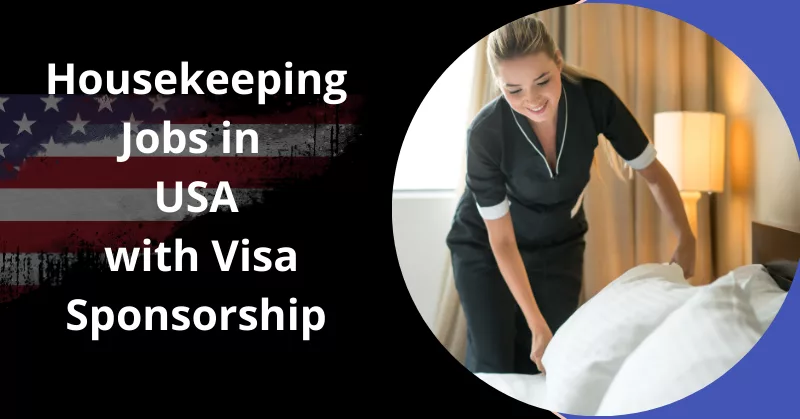 Housekeeping Jobs In USA With Visa Sponsorship